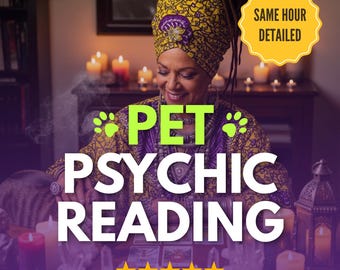Same Hour Pet Psychic Reading | Living or Deceased Pet Insight | Detailed Animal Communicator | Pet Tarot Reading | Cat & Dog Medium Reading