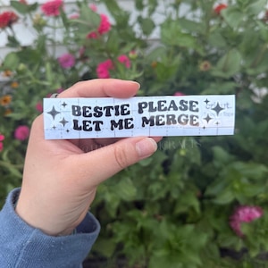 Funny &quot;Bestie Please Let Me Merge&quot; Car Decal