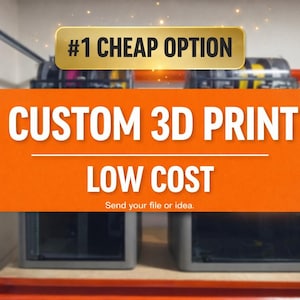 Peut inclure: Image publicitaire pour des services d'impression 3D personnalisés. Le texte indique "#1 CHEAP OPTION", "CUSTOM 3D PRINT" et "LOW COST". L'image comprend également le texte "Send your file or idea."