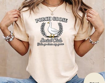 Porch Goose Social Club Shirt, Funny Goose Mom Tee, Cottagecore Farmhouse Graphic