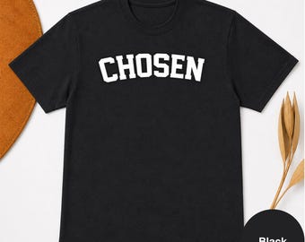 Chosen Shirt: Minimalist Christian Graphic Tee, Faith Apparel