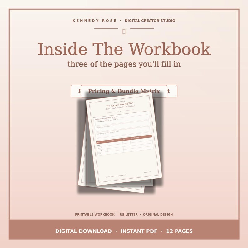 May include: A digital workbook with a light pink background featuring the text Kennedy Rose Digital Creator Studio, Inside The Workbook, three of the pages you'll fill in, Pricing & Bundle Matrix, and Pre-Launch Waitlist Plan on paper sheets.