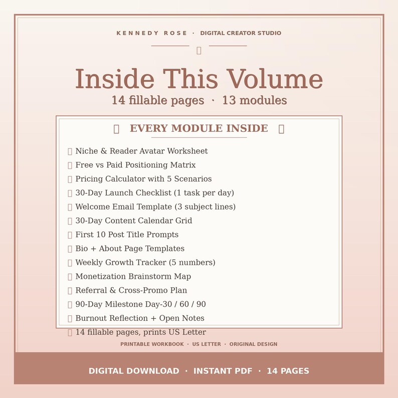 May include: A digital workbook titled Inside This Volume by Kennedy Rose Digital Creator Studio. It lists 14 fillable pages and 13 modules including a Niche & Reader Avatar Worksheet, Pricing Calculator, 30-Day Launch Checklist, and Content Calendar.