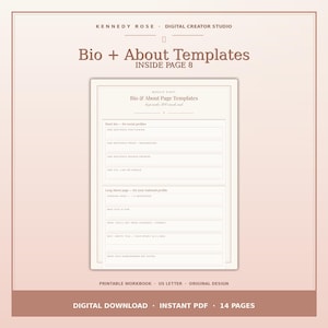 May include: A digital workbook titled Bio + About Templates Inside Page 8 by Kennedy Rose Digital Creator Studio. The document features sections for short social media bios and long about pages with structured lines for text input in a soft pink color.