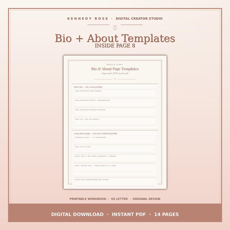 May include: A digital workbook titled Bio + About Templates Inside Page 8 by Kennedy Rose Digital Creator Studio. The document features sections for short social media bios and long about pages with structured lines for text input in a soft pink color.