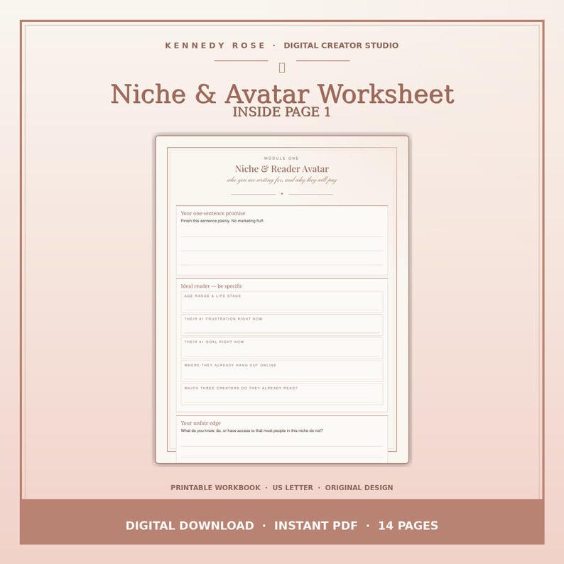May include: A digital Niche & Avatar Worksheet printable workbook in a soft blush tone. The page features the text Kennedy Rose Digital Creator Studio, Niche & Avatar Worksheet, Module One Niche & Reader Avatar, and various prompt sections.
