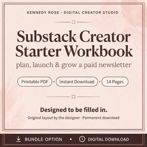 May include: A digital workbook titled Substack Creator Starter Workbook with the subtitle plan, launch & grow a paid newsletter. The document features a light pink background, dark brown text, and includes 14 pages as a printable PDF.