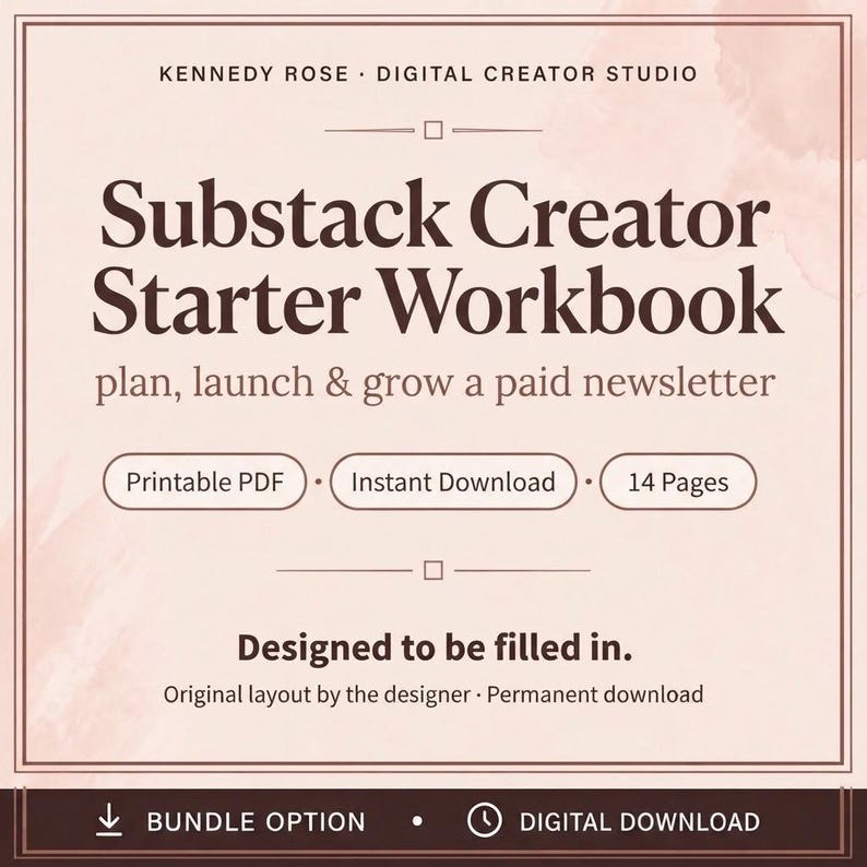 May include: A digital workbook titled Substack Creator Starter Workbook with the subtitle plan, launch & grow a paid newsletter. The document features a light pink background, dark brown text, and includes 14 pages as a printable PDF.