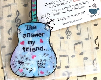 Blowing In The Wind, Bob Dylan, Guitar Ornament, gift for friend, dandelions, the answer my friend, gift for dad, folk music, music teacher