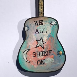 We All Shine On, Instant Karma, John Lennon, Beatles, guitar ornament, Inspirational,  stocking stuffer, moon, stars, under 20, music gift