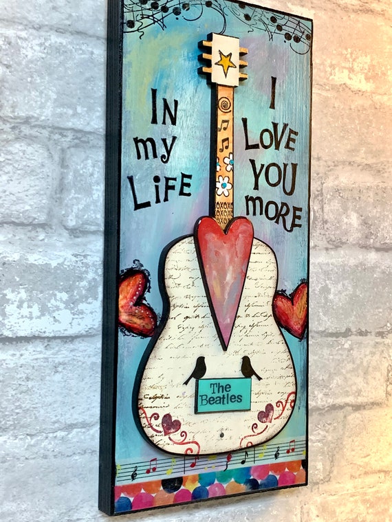 In My Life I Love You More, Beatles Art, Guitar Art, Mixed Media