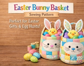 Easter Bunny Basket Sewing Pattern | Patchwork Scrap-Friendly | Beginner PDF Pattern