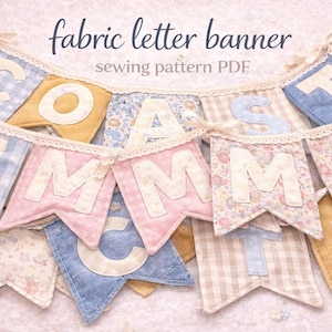 May include: A fabric letter banner spelling "EMMA" in white letters on pastel-coloured pennants. The banner includes the text "fabric letter banner sewing pattern PDF". The pennants are decorated with floral and gingham patterns.