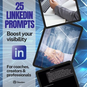 May include: A promotional image with the text "25 LinkedIn Prompts" and "Boost your visibility." The image includes a LinkedIn logo and a tablet displaying a ChatGPT prompt. Additional images show a laptop with charts and a handshake.