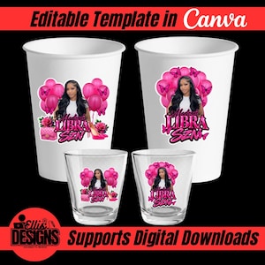 May include: Two white paper cups and two clear glass shot glasses featuring a graphic of a person, pink balloons, butterflies, a handbag, and roses. The text reads Madison's LIBRA SZN. The design includes pink accents and is presented as an editable template.