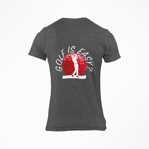 Zabawna koszulka golfowa: Golf to prosta koszulka unisex