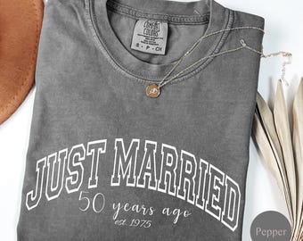 Comfort Colors® Just Married 50 Years Ago, 25th 30th 40th Anniversary Gift, Wedding matching Gift For Him Her, Married For 50 Years Shirt