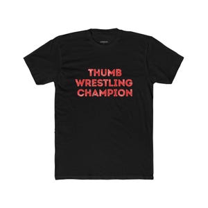 Thumb Wrestling Champion T-Shirt | Funny Tee