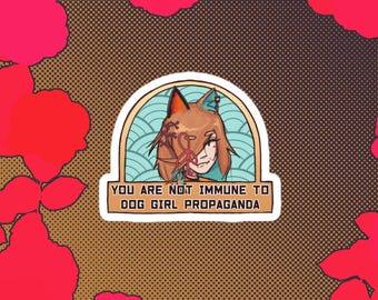 You Are Not Immune To Dog Girl Propaganda Shiki sticker