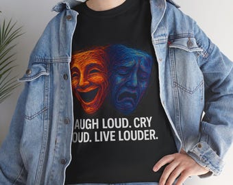 Camiseta gráfica "Ríe fuerte, llora fuerte, vive más fuerte" - Camiseta urbana inspiradora y audaz / Camiseta motivacional unisex