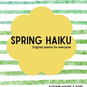 May include: A book cover design with the title "SPRING HAIKU" in bold black letters inside a yellow cloud shape. The text "Original poems for everyone" is below the title. The background has green and white horizontal stripes. The bottom text reads "AUTUMN MAKES & DOES".