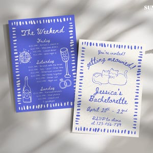 May include: Two invitation cards in blue and white. One card details a weekend schedule, the other says "You're invited! getting meowied!" with "Jessica's Bachelorette" and RSVP details. The cards have a decorative dotted border.