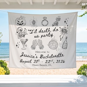 May include: A white fabric banner featuring black line art illustrations of a pumpkin, spider, ring, skeleton, disco ball, and champagne bottle. The text reads 'Til death do us party', 'Welcome to Jessica's Bachelorette', 'August 20th - 22nd, 2026', and 'Miami Beach, FL'.