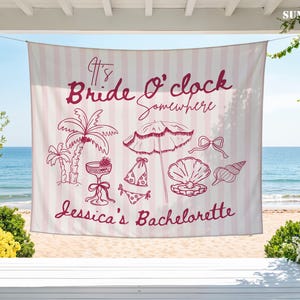 It's Bride O'clock Somewhere Bachelorette Banner,Personalized Beach Party Tapestry,Custom Bridal Shower Hand Drawn Decor Sign,Photo Backdrop