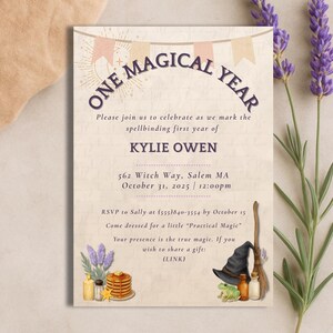 May include: A beige invitation with the text "ONE MAGICAL YEAR" and details for a first birthday party. The invitation includes the name Kylie Owen, date, time, and address. Decorative elements include a witch hat, broom, and lavender sprigs.