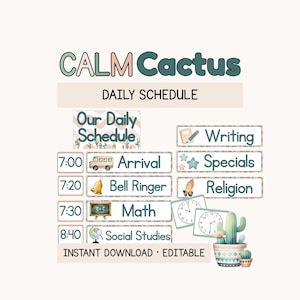 May include: A digital daily schedule titled "CALM Cactus" with a light beige background. The schedule includes times, subjects, and icons such as a school bus, bell, and cactus. The text "INSTANT DOWNLOAD • EDITABLE" is at the bottom.
