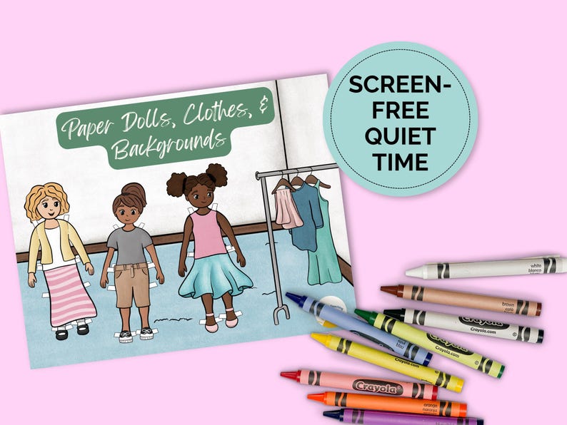 May include: A children's activity set featuring paper dolls, clothes, and backgrounds. The set includes illustrated paper dolls, clothing options, and a clothing rack. The image also includes a collection of Crayola crayons and the text "SCREEN-FREE QUIET TIME".