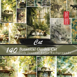May include: A collage of watercolor images featuring cats in a botanical garden setting. The images include cats resting on shelves, walking, and lounging amidst lush greenery. Text reads "Cat" and "140 Botanical Garden Cat Junk Journal Folio Backgrounds."