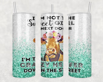 Crazy Heifer Wrap for Sublimation Skinny Tumbler, Crazy Heifer Sublimation Tumbler Transfer Only, 20oz Straight, 30oz Straight, 76