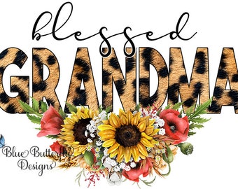 May include: A digital design featuring the words "blessed grandma" in black text with a leopard print pattern. The words are surrounded by a floral arrangement of sunflowers, red poppies, and white flowers.