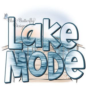 DTF/Sublimation Ready to Press Lake Mode Transfer, Ready To Press Lake Mode, Lake Mode Shirt, Lake Transfer, Peaceful Lake Mode Transfer,
