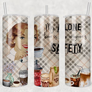 Retro Housewife for Sublimation Skinny Tumbler, Retro Sublimation Tumbler Transfer Only, Retro Funny Housewife Tumbler Wrap, My Alone Time