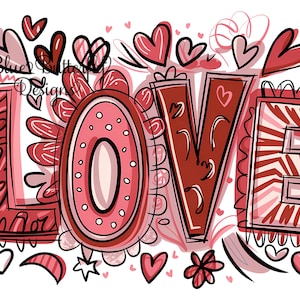 Valentine Love Hand Lettered Transfer: Shirt Design Ready to Press, DTF or Sublimation