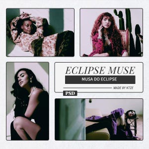 May include: A digital collage template titled ECLIPSE MUSE MUSA DO ECLIPSE MADE BY KTZE PSD featuring four distinct photographic frames. The images display various poses and outfits, including floral patterns, red tones, and dark clothing.