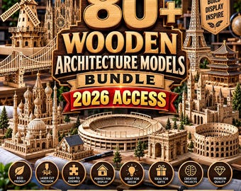 May include: A digital collection of 80+ wooden architecture models featuring various landmarks like the Eiffel Tower, a windmill, and a stadium. The central text reads 80+ WOODEN ARCHITECTURE MODELS BUNDLE 2026 ACCESS, with icons for eco-friendly, laser cut, and lifetime access.