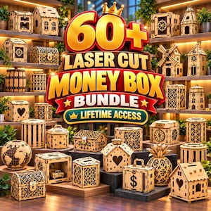 May include: A collection of laser-cut wooden money boxes in various shapes including houses, chests, a globe, and a pineapple. The central text reads 60+ LASER CUT MONEY BOX BUNDLE LIFETIME ACCESS. The items feature intricate patterns and cutouts.