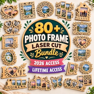 Op de afbeelding: Een verzameling van diverse lasergesneden houten fotolijsten in hart-, boom-, huis-, trein- en vlindervormen, rondom een centrale afbeelding met de tekst 80+ PHOTO FRAME LASER CUT Bundle 2026 ACCESS LIFETIME ACCESS.