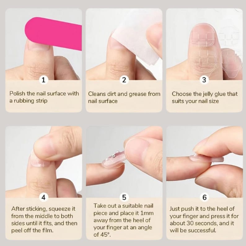 May include: A six-step guide to applying false nails. The steps include polishing the nail surface, cleaning the nail, choosing the jelly glue, squeezing the nail, placing the nail piece, and pressing for 30 seconds. Each step is illustrated with a photo and text.