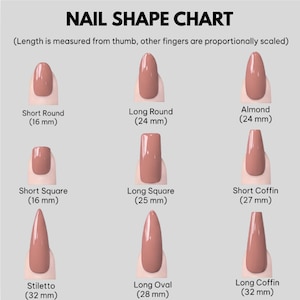 May include: A nail shape chart displays various nail styles, including Short Round (16 mm), Long Round (24 mm), Almond (24 mm), Short Square (16 mm), Long Square (25 mm), Short Coffin (27 mm), Stiletto (32 mm), Long Oval (28 mm), and Long Coffin (32 mm).