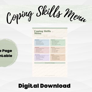 以下が含まれることがあります： 印刷可能な「Coping Skills Menu」のデジタルダウンロード。メニューには、筆記体でタイトルが書かれた、色分けされたコーピング戦略のリストが掲載されています。「One Page Printable」と書かれた緑色の円が左側にあり、下部には「Digital Download」と書かれています。