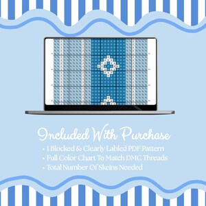 May include: A laptop screen shows a cross-stitch design in blue and white. The pattern features a grid with a central diamond shape. The image is set against a light blue background with the text "Included With Purchase".