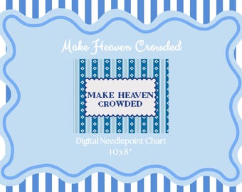 Make Heaven Crowded (18 mesh) - Needlepoint Canvas PDF-diagram för nedladdning
