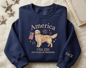 Custom Name Golden Retriever USA 250 Embroidered Sweatshirt, America 1776 2026 Patriotic Dog Crewneck, USA 250 Years of Freedom Shirt