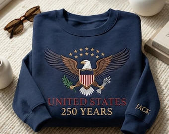 Custom USA 250th Anniversary Embroidered Sweatshirt, United States 250 Years Crewneck, Patriotic American Eagle Shirt, Custom Name Sleeve