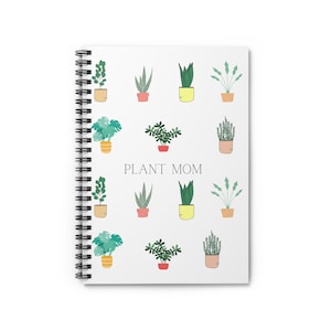 Plant Mom Spiral Notebook: Gardening Journal for Plant Lovers
