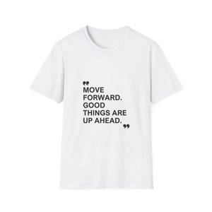 Inspirational Quote T-Shirt for Motivational Apparel, Unisex Tee, Positive Affirmation Shirt, Gift for Encouragement, Casual Wear